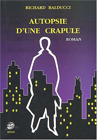 Autopsie d'une crapule