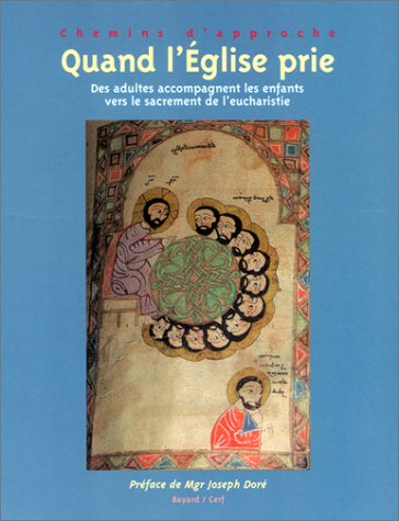 Quand l'Eglise prie : des adultes accompagnent des enfants vers le sacrement de l'eucharistie