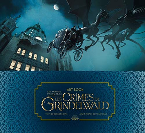 Les crimes de Grindelwald : les animaux fantastiques : art book