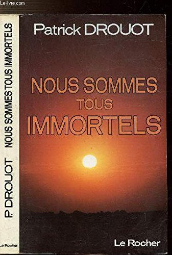nous sommes tous immortels