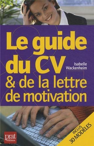 Le guide du CV et de la lettre de motivation