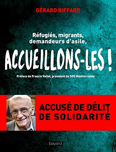 Accueillons-les ! : migrants, demandeurs d'asile, réfugiés, mineurs isolés