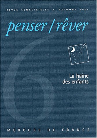 Penser rêver, n° 6. La haine des enfants