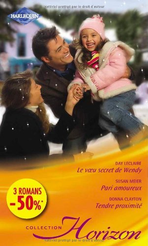 Le voeu secret de Wendy. Pari amoureux. Tendre proximité