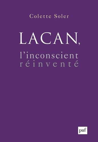 Lacan, l'inconscient réinventé