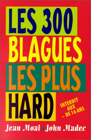 Les 300 blagues les plus hard