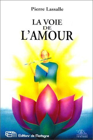 la voie de l'amour. : evolution en couple et yoga de la dévotion