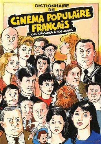 Dictionnaire du cinéma populaire français, des origines à nos jours