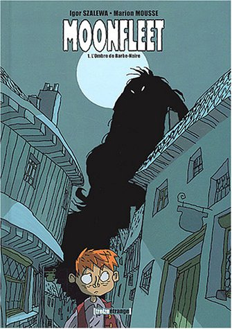 Moonfleet. Vol. 1. L'ombre de Barbe Noire