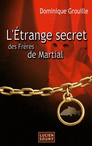 L'étrange secret des frères de Martial