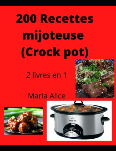 200 Recettes mijoteuse (Crock pot): 2 livres en 1