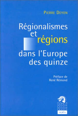 Régionalismes et régions dans l'Europe des Quinze