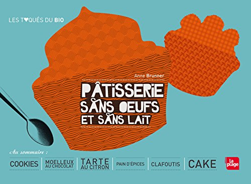 Pâtisserie sans oeufs et sans lait