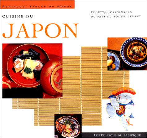 Cuisine du Japon : recettes originales du pays du Soleil-Levant