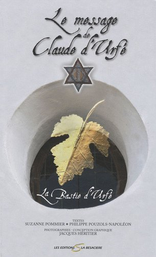 Le message de Claude d'Urfé : la Bastie d'Urfé