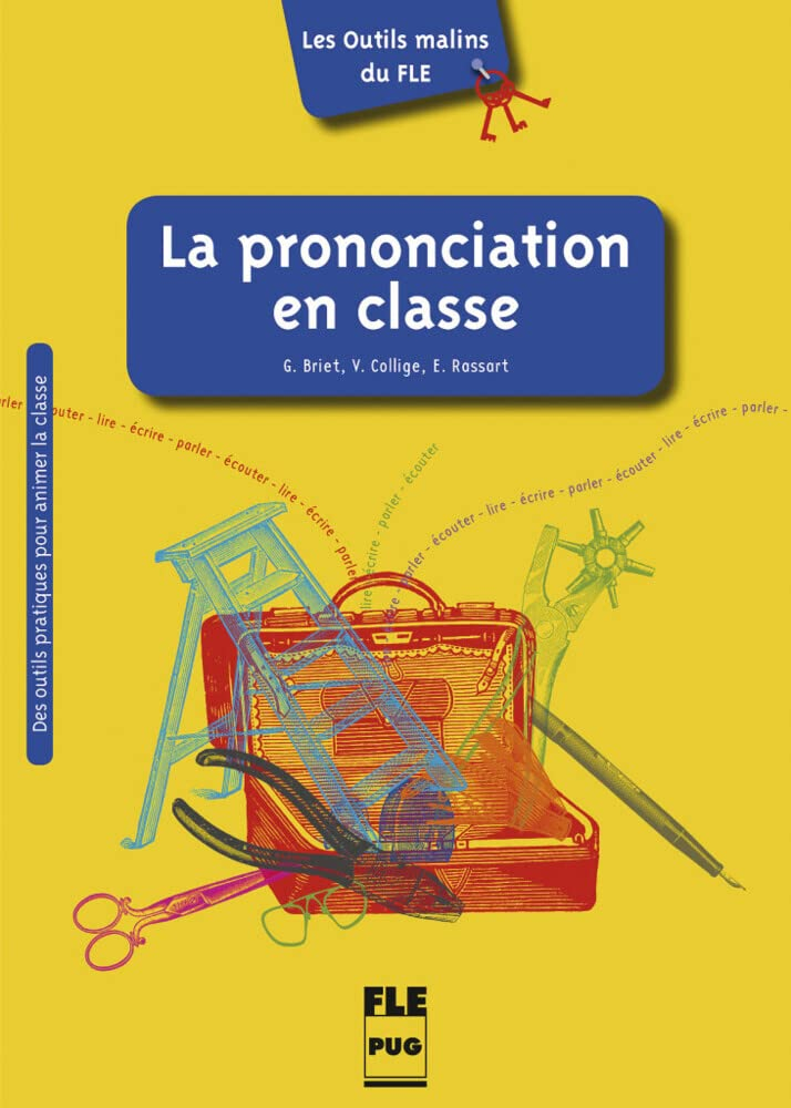 Les Outils malins du FLE: La Prononciation en classe: Kommunikationstechniken