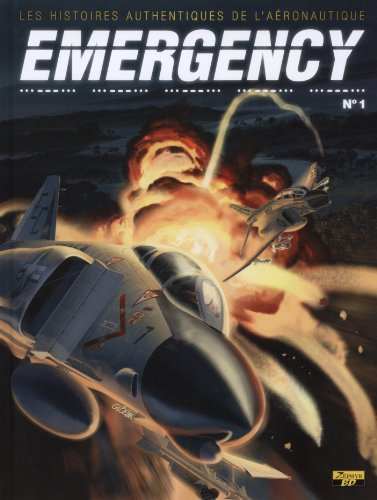 Emergency : les histoires authentiques de l'aéronautique. Vol. 1. Ciel en danger