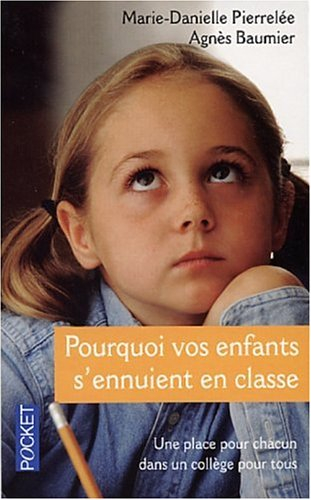 Pourquoi vos enfants s'ennuient en classe : une place pour chacun dans un collège pour tous