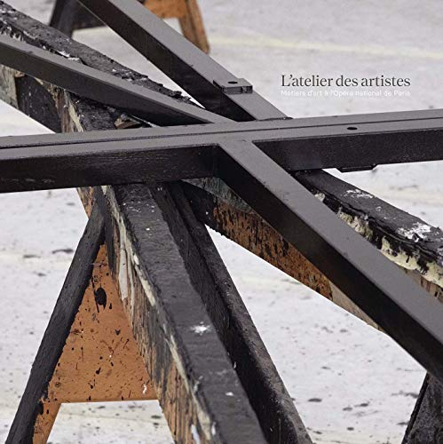L'atelier des artistes : métiers d'art à l'Opéra national de Paris. L'atelier des artistes : artists