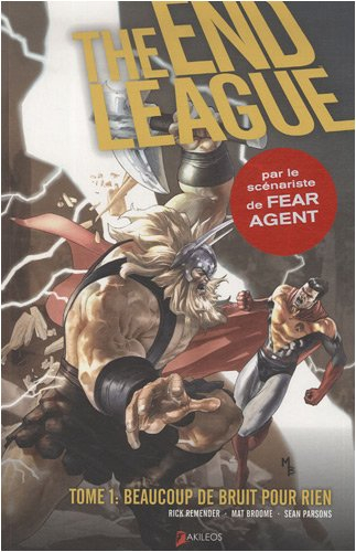 The end league. Vol. 1. Beaucoup de bruit pour rien