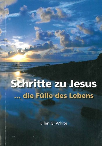 schritte zu jesus - ...die fülle des lebens