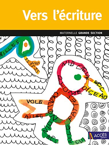 Vers l'écriture : maternelle grande section : du tracé miniaturisé à l'écriture, programme 2015