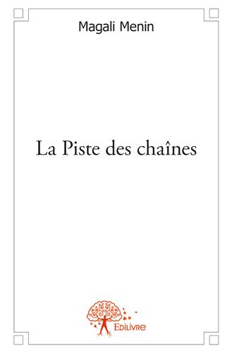 La piste des chaînes