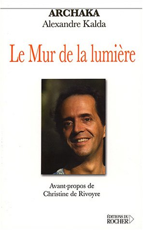 Le mur de la lumière : mystique de la science contemporaine