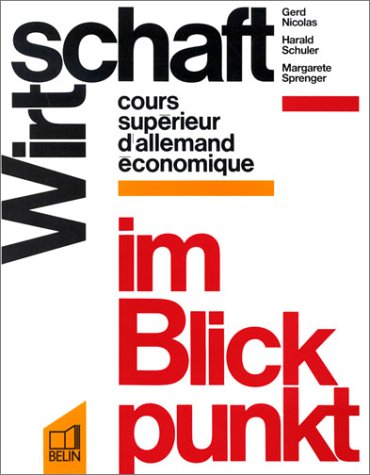 wirtschaft im blickpunkt : cours supérieur d'allemand économique