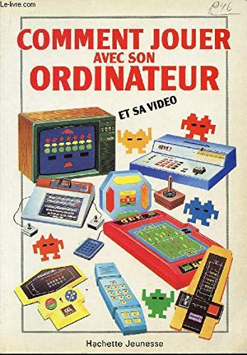 Comment jouer avec son ordinateur et sa vidéo (Échos-électronique)