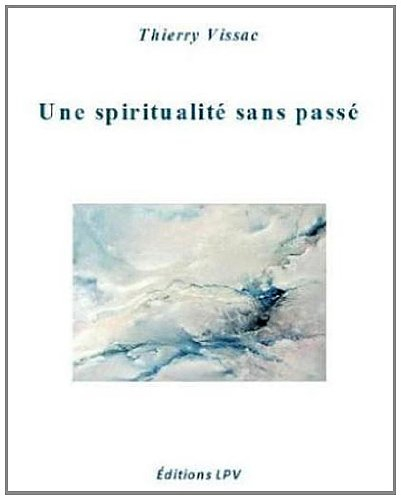 Une spiritualité sans passé