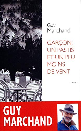 Garçon, un pastis et un peu moins de vent