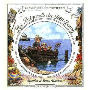 Les Brigands du Petit-Bourg : les aventures des Trotte-Menu