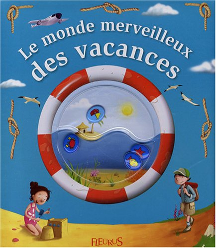 Le monde merveilleux des vacances
