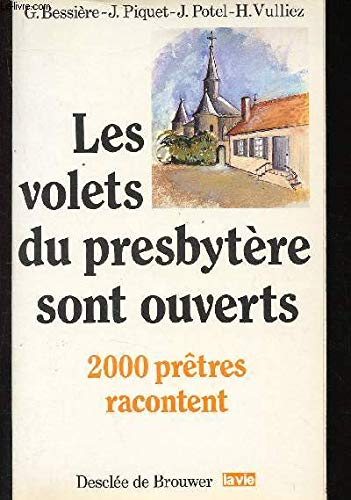 Les Volets du presbytère sont ouverts : 2 000 prêtres racontent