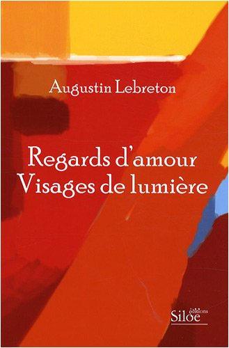 Regards d'amour, visages de lumière