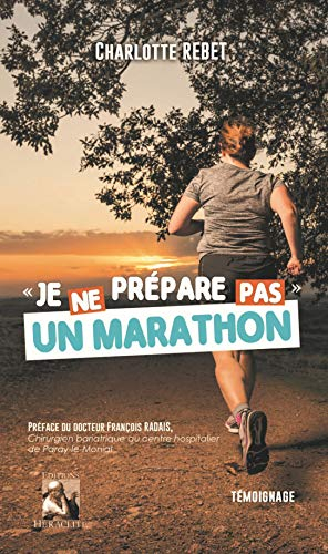 "Je ne prépare pas un marathon"