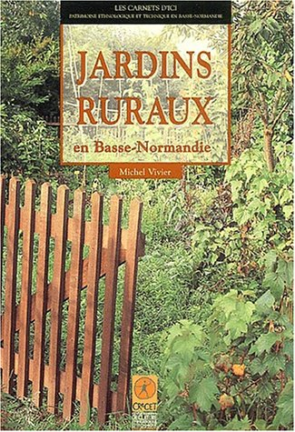 Jardins ruraux en Basse-Normandie