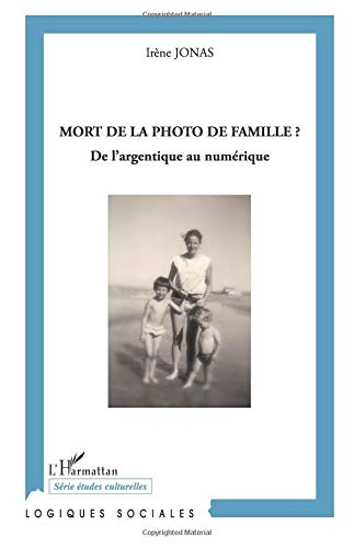 Mort de la photo de famille ? : de l'argentique au numérique
