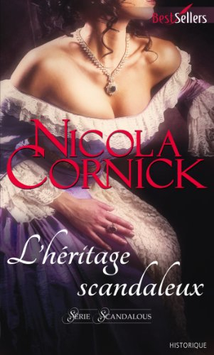 L'héritage scandaleux : scandalous
