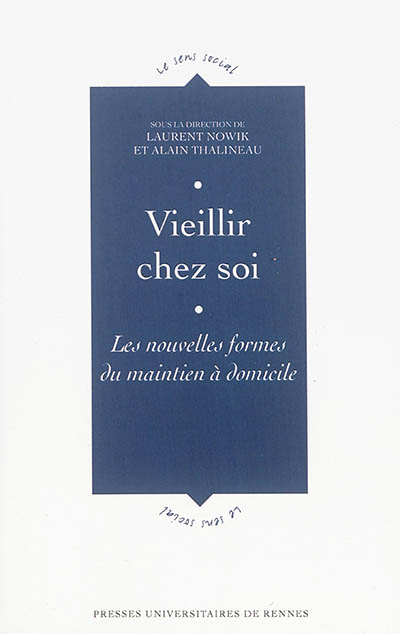 Vieillir chez soi : les nouvelles formes du maintien à domicile