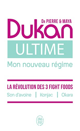 Ultime, mon nouveau régime : la puissance des 3 fight foods : son d'avoine, konjac, okara