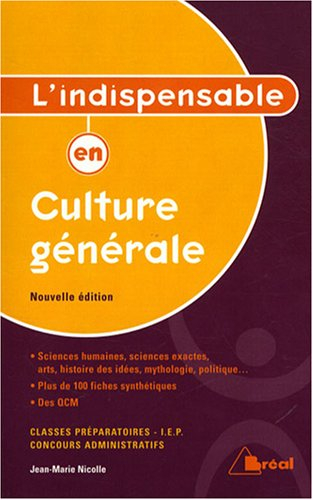 L'indispensable en culture générale : classes préparatoires, IEP, concours administratifs