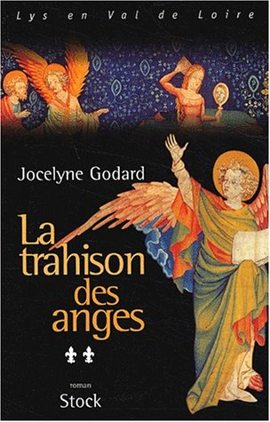 Lys en Val de Loire. Vol. 2. La trahison des anges : l'Apocalypse 2