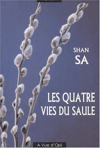 Les quatre vies du saule