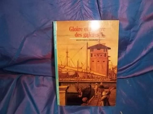 Gloire et misère des galères