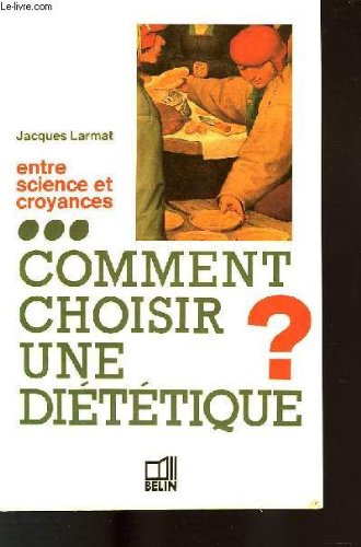 Comment choisir une diététique : entre sciences et croyances