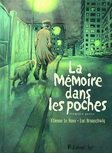 La mémoire dans les poches. Première partie