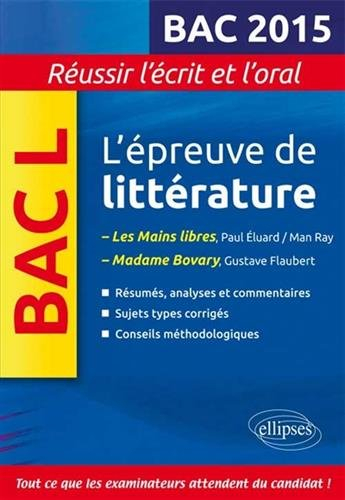 L'épreuve de littérature, bac L 2015 : Les mains libres, Paul Eluard, Man Ray ; Madame Bovary, Gusta