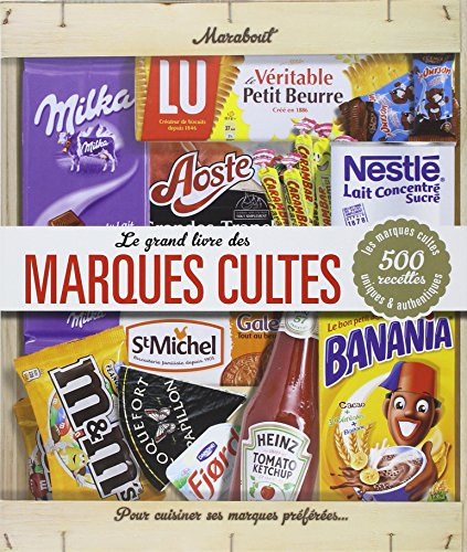 Le grand livre des marques cultes